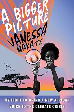 A Bigger Picture: My Fight to Bring a New African Voice to the Climate Crisis - Online Swap Meet